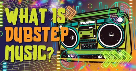 what is dubstep music? and how does it relate to the concept of rhythm in modern electronic dance music?